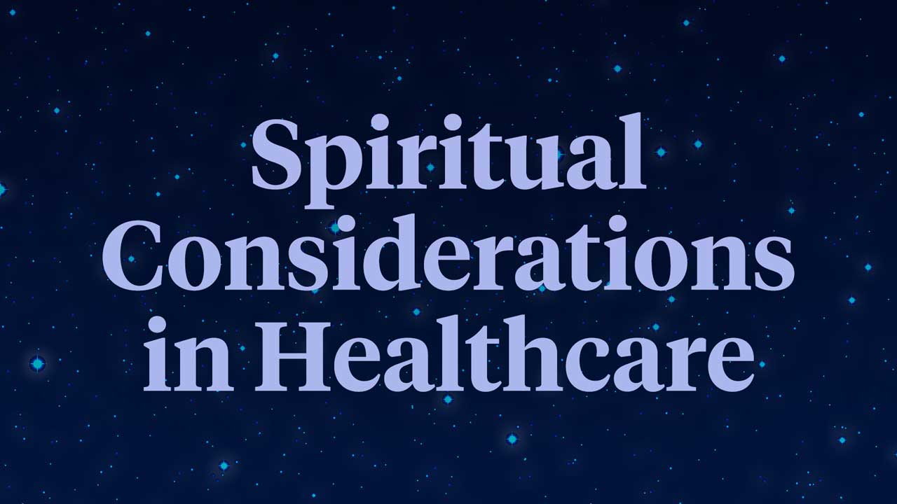 Cover image for: Spiritual Considerations in Healthcare