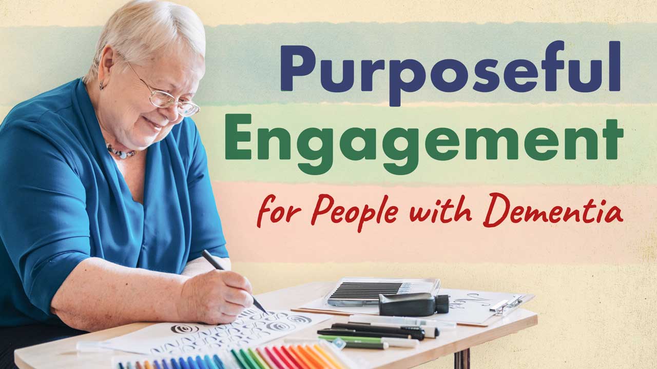 Image for Purposeful Engagement and Activities for People with Dementia
