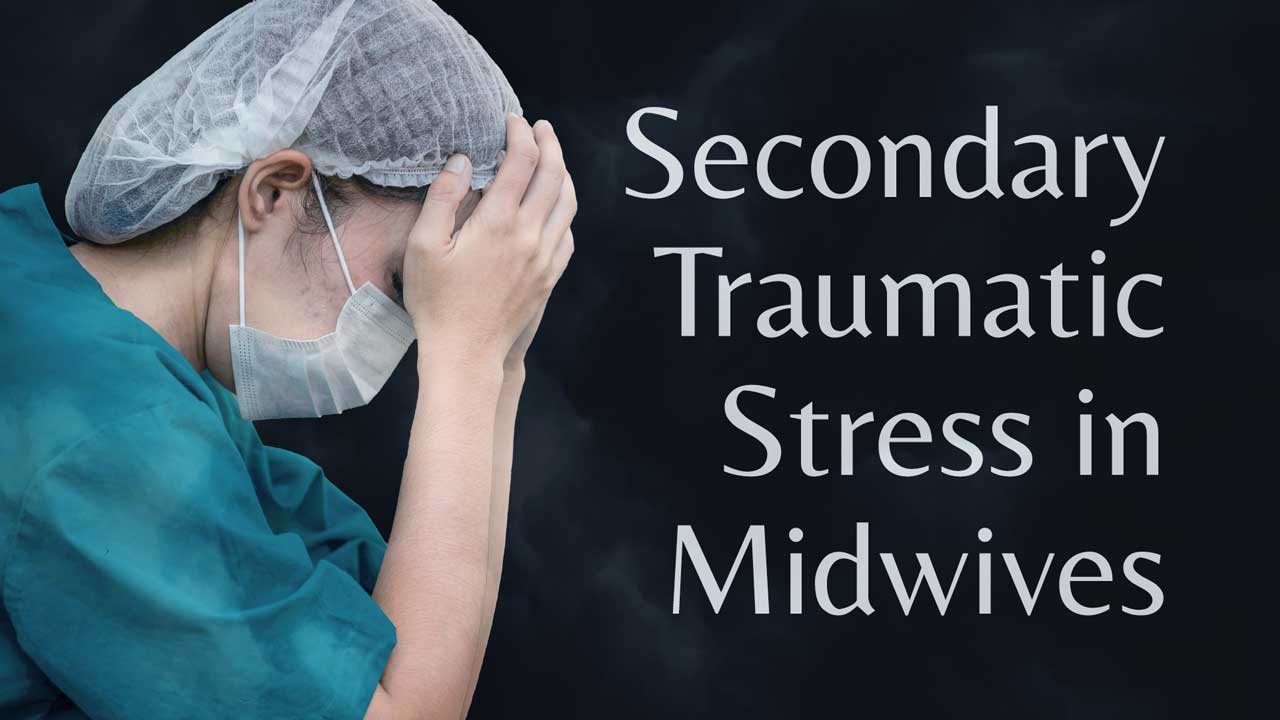 Cover image for: Secondary Traumatic Stress in Midwives