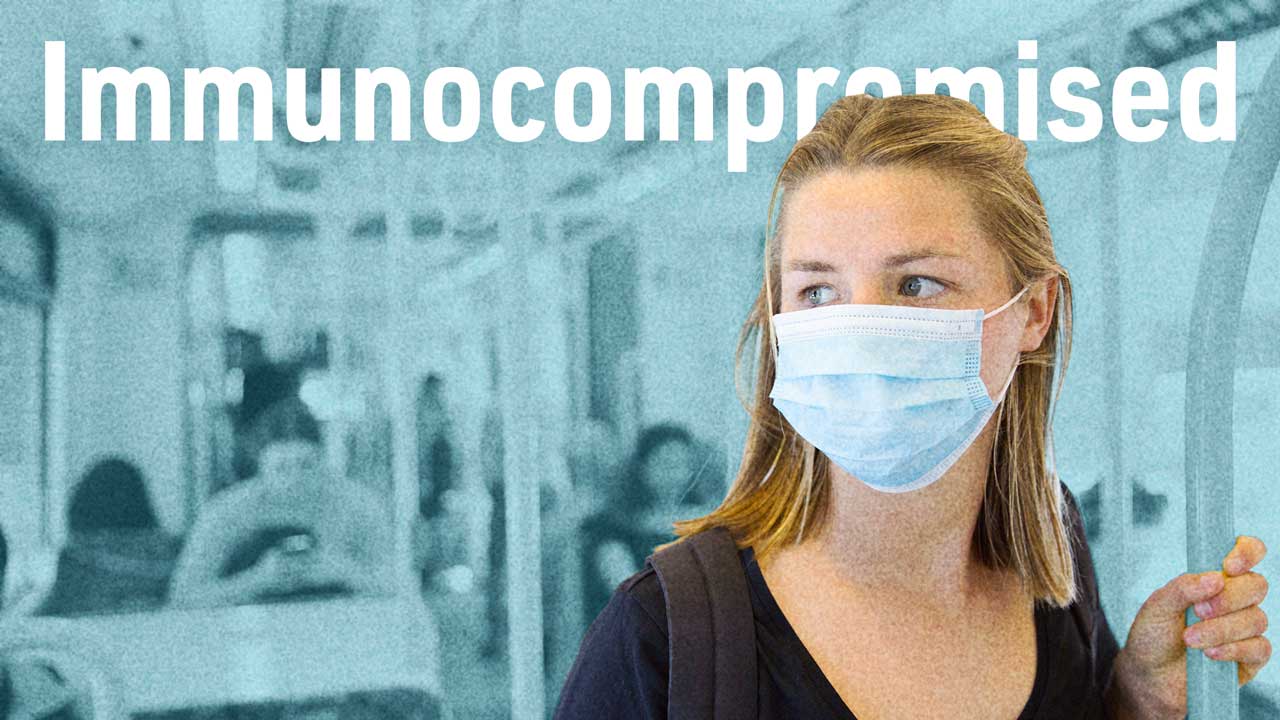 Cover image for: Being Immunocompromised: What Does it Mean?