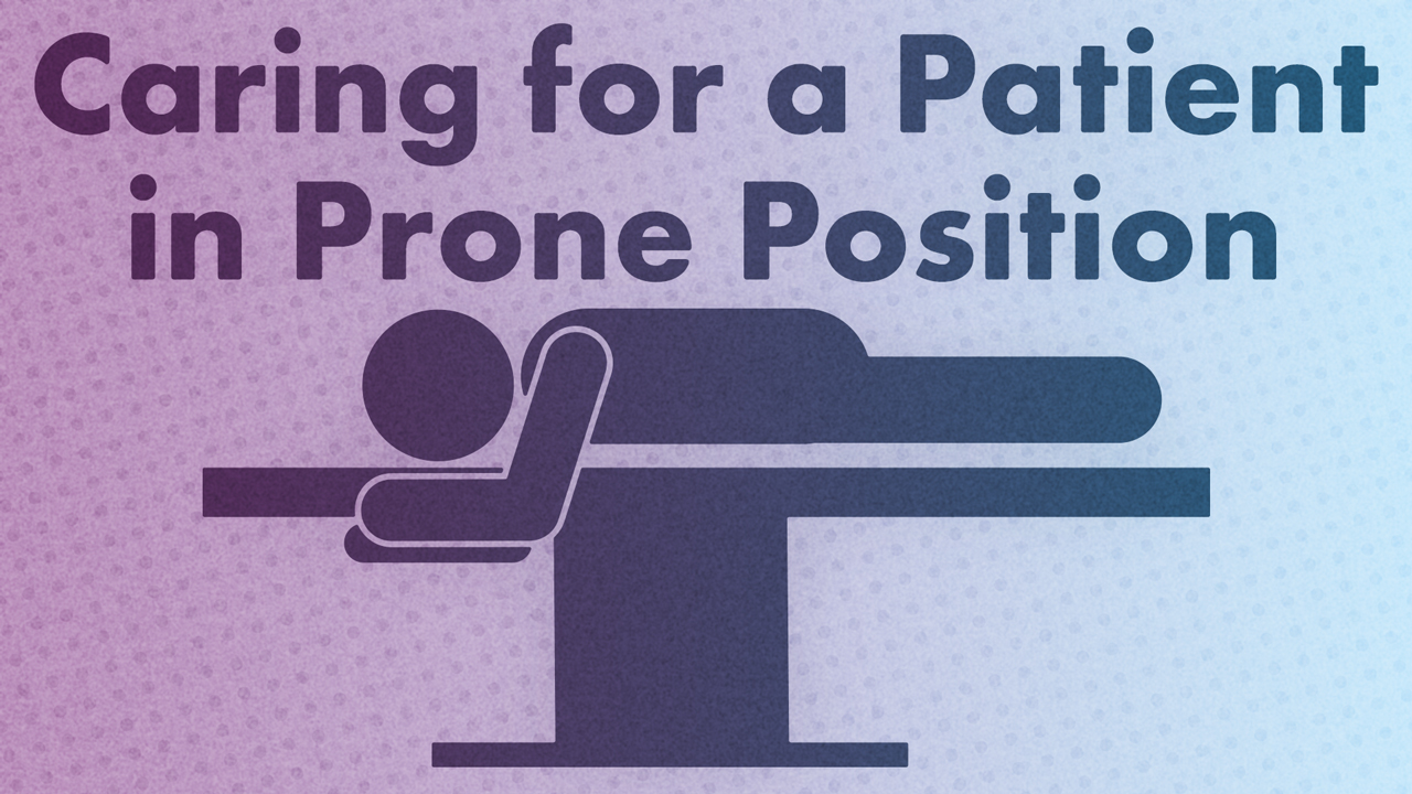 Cover image for: Caring for a Patient in Prone Position