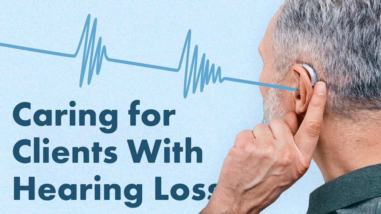 Cover image for: Caring for Clients With Hearing Loss