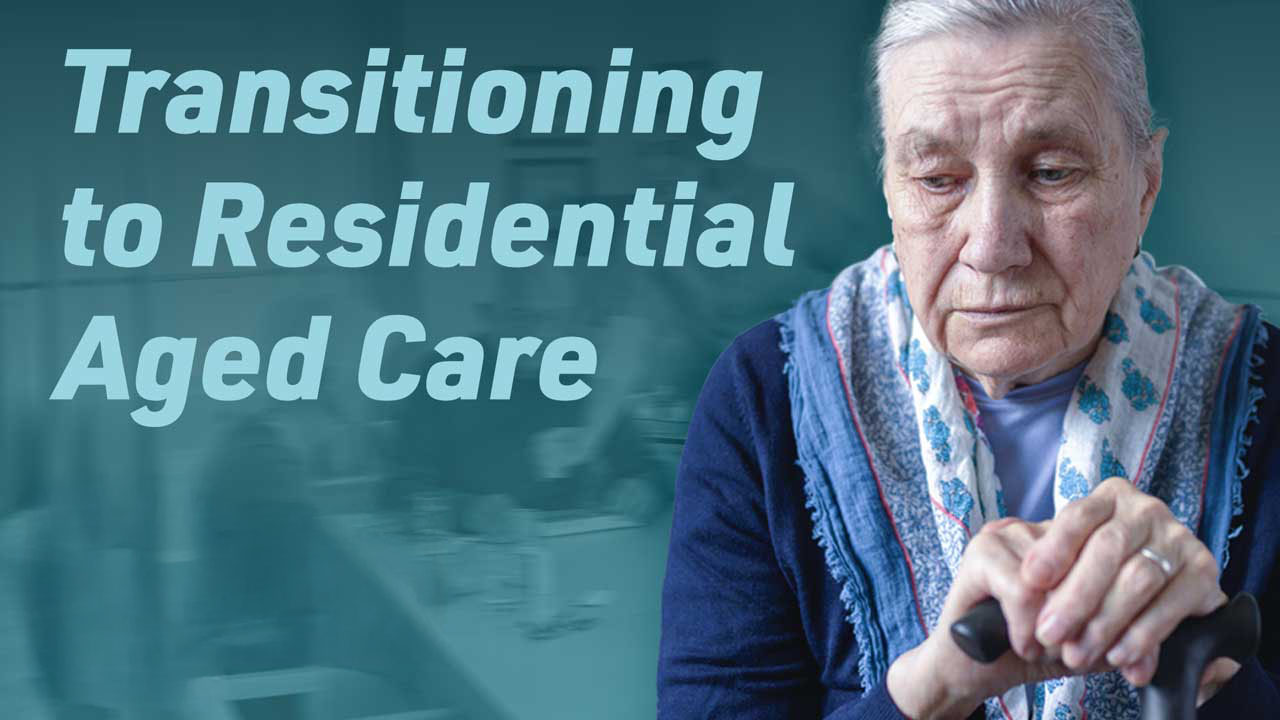 Cover image for: Transitioning to Residential Aged Care: Loss and Grief