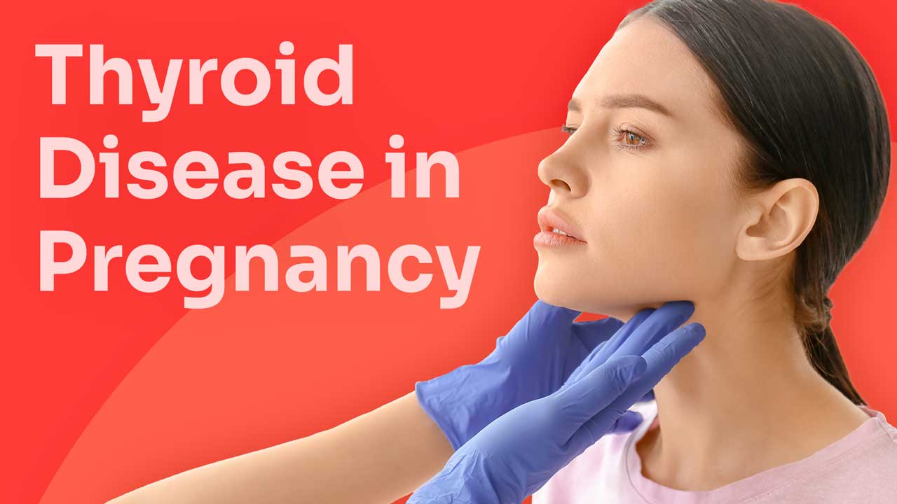 Cover image for: Thyroid Disease in Pregnancy