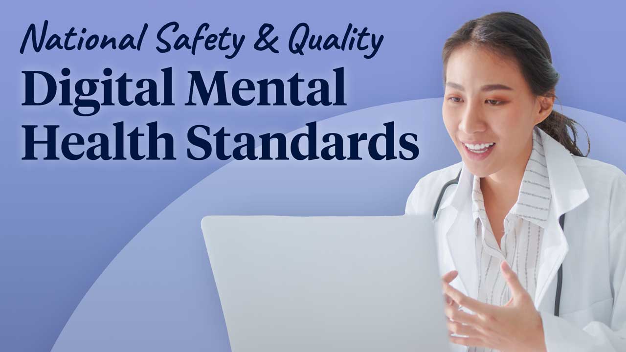 Cover image for: National Safety and Quality Digital Mental Health (NSQDMH) Standards