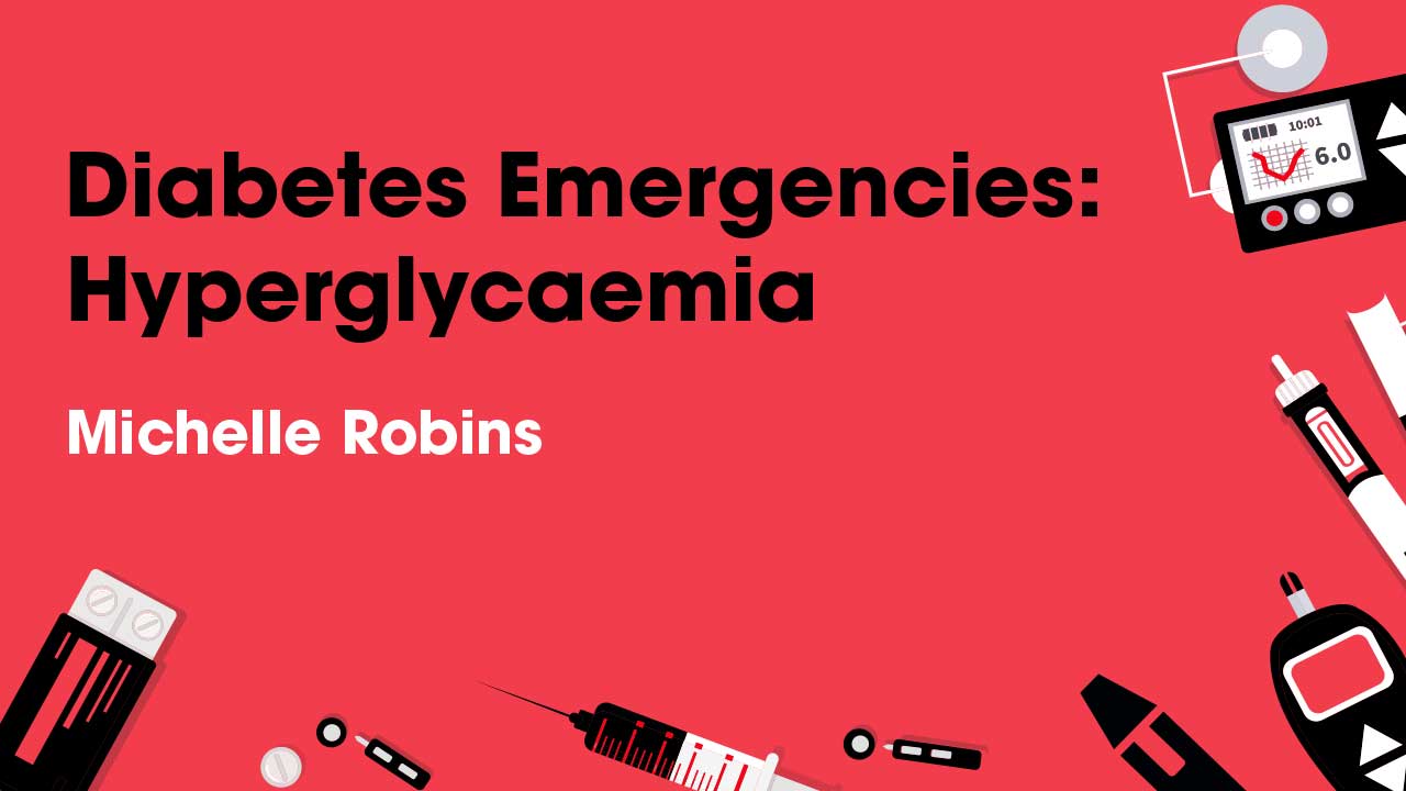 Cover image for: Diabetes Emergencies: Hyperglycaemia