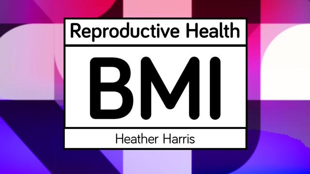 Image for Reproductive Health and High BMI
