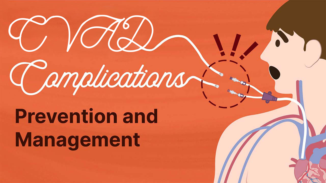 Cover image for: CVAD Complications: Prevention and Management