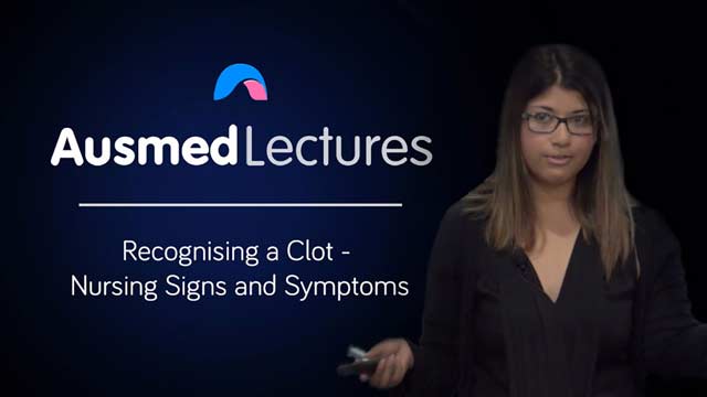 Cover image for: Recognising a Clot - Signs and Symptoms