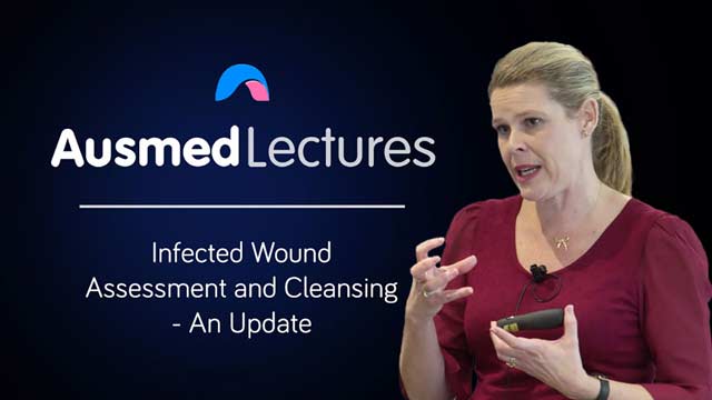 Cover image for lecture: Infected Wound Assessment and Cleansing - An Update