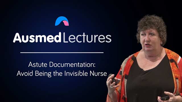 Cover image for lecture: Astute Documentation – Avoid Being the Invisible Nurse
