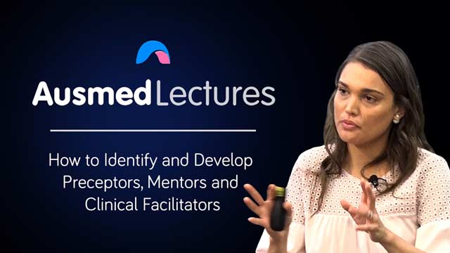 Cover image for lecture: How to Identify and Develop Preceptors, Mentors and Clinical Facilitators