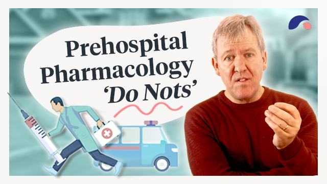 Cover image for: The 'Do Nots' of Prehospital Pharmacology