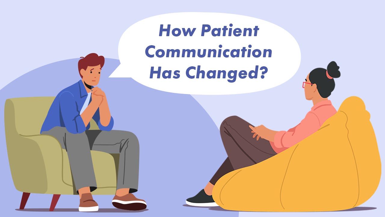 Cover image for: How Patient Communication Has Changed