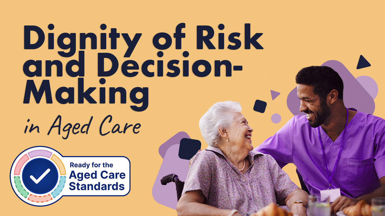 Image for Dignity of Risk & Decision-Making in Aged Care