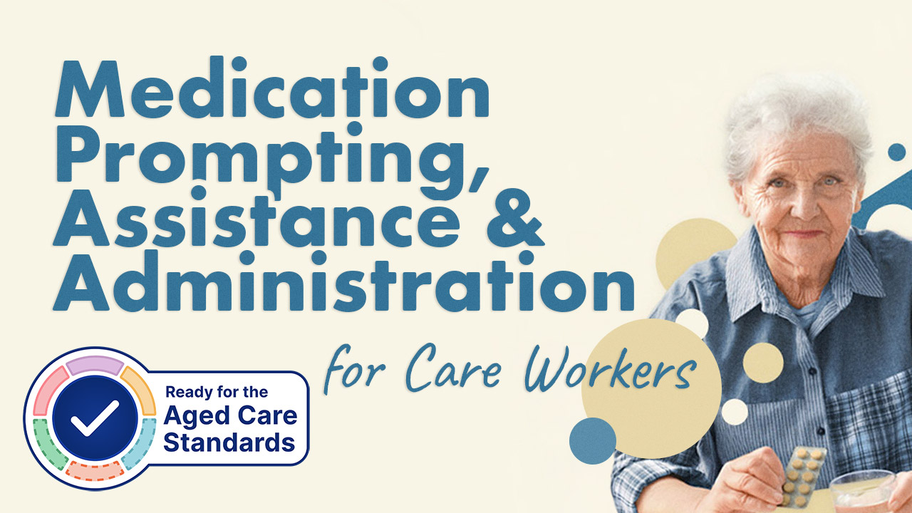 Cover image for: Medication Prompting, Assistance and Administration for Care Workers
