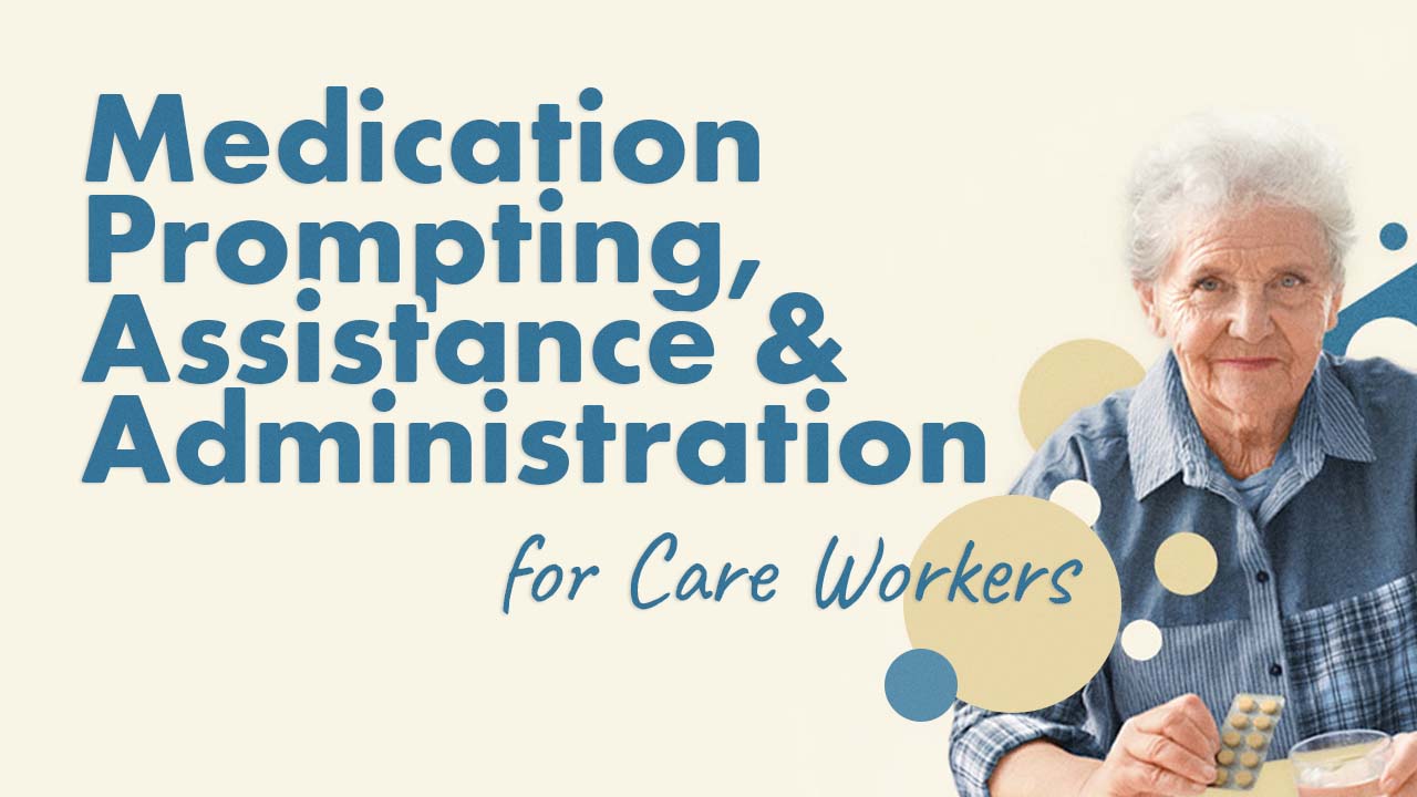 Image for Medication Prompting, Assistance and Administration for Care Workers