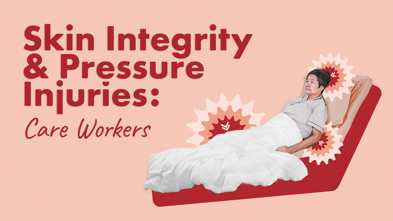 Cover image for: Skin Integrity and Pressure Injuries: Care Workers