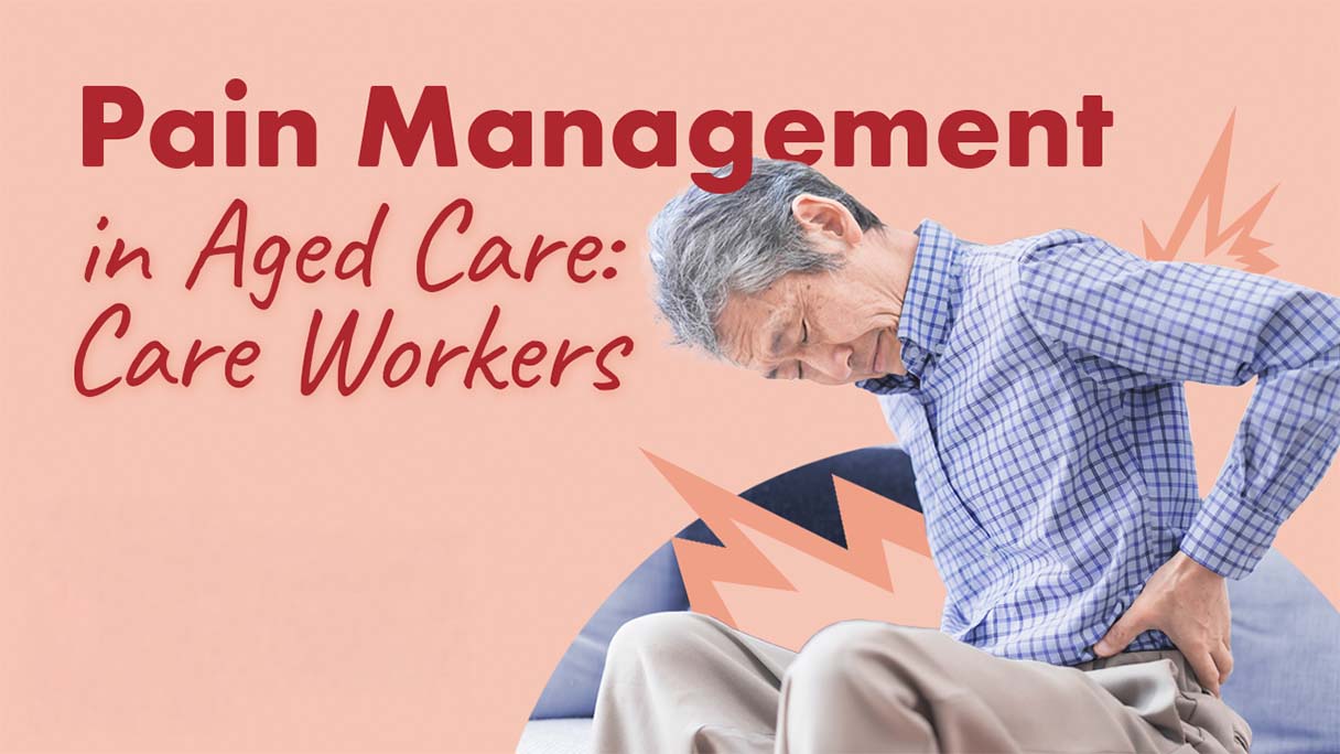 Image for Pain Management in Aged Care: Care Workers