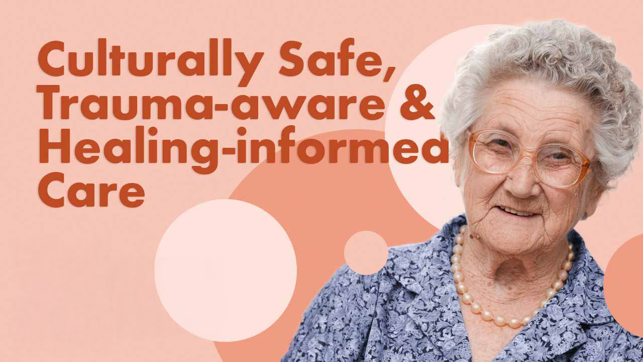 Image for Culturally Safe, Trauma-Aware and Healing-Informed Care