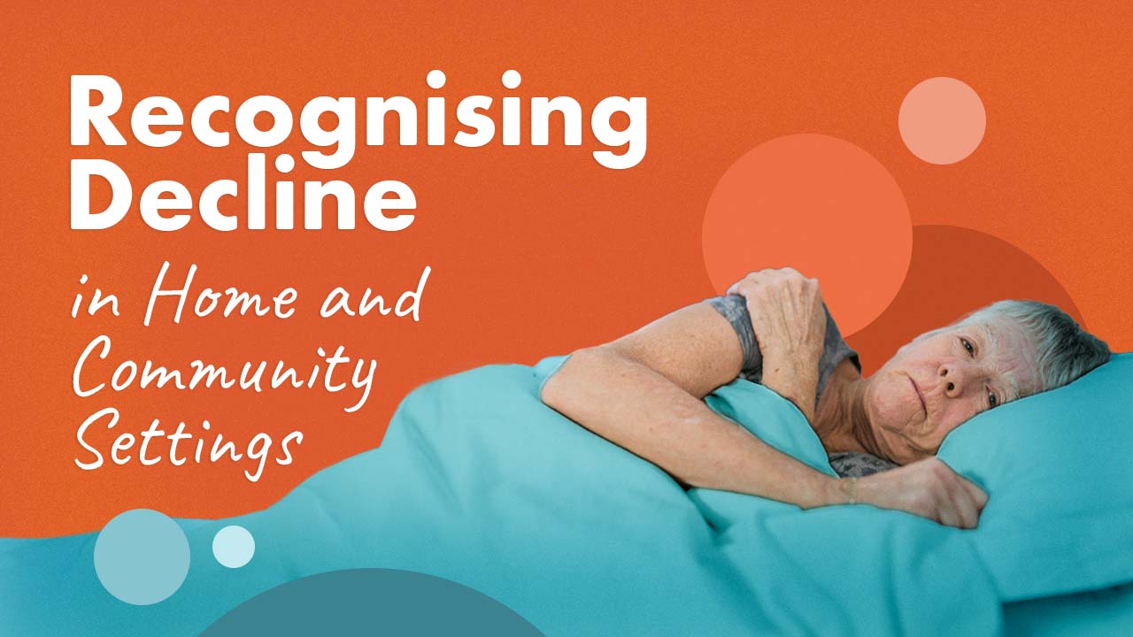 Cover image for: Recognising Decline in Home and Community Settings