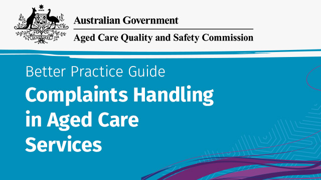 Image for Better Practice Guide To Complaints Handling In Aged Care Services
